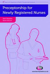 Icon image Preceptorship for Newly Registered Nurses