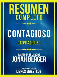Icon image Resumen Completo - Contagioso (Contagious) - Basado En El Libro De Jonah Berger
