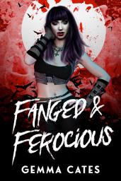 Icon image Fanged and Ferocious: A Steamy Vampire Rom-Com