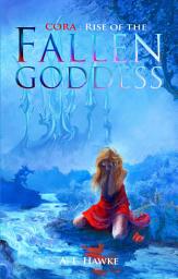 Icon image Cora: Rise of the Fallen Goddess