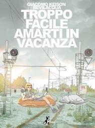Icon image Troppo Facile Amarti in Vacanza