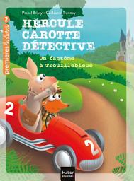 Icon image Hercule Carotte - Un fantôme à Trouillebleue CP/CE1 6/7 ans