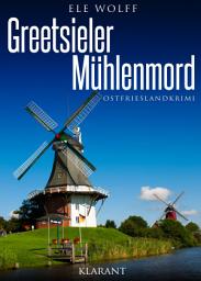 Icon image Greetsieler Mühlenmord. Ostfrieslandkrimi