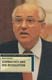 Icon image Gorbachev and his Revolution