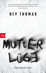 Icon image Mutterlüge: Psychothriller