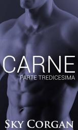Icon image Carne: Parte Tredicesima