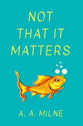 Icon image Not That It Matters