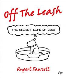 Icon image Off the Leash: The Secret Life of Dogs