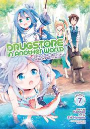 Icon image Drugstore in Another World: The Slow Life of a Cheat Pharmacist (Manga)