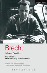 Icon image Brecht Collected Plays: 5: Life of Galileo; Mother Courage and Her Children