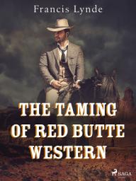 Icon image The Taming of Red Butte Western