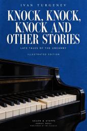 Icon image Knock, Knock, Knock and Other Stories: Late Tales of the Uncanny