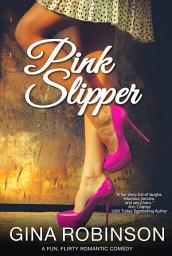 Icon image Pink Slipper: A Fun, Flirty Novel