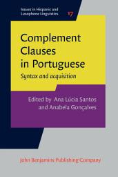 Icon image Complement Clauses in Portuguese: Syntax and acquisition