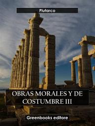 Icon image Obras morales y de costumbre III