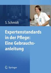 Icon image Expertenstandards in der Pflege: Eine Gebrauchsanleitung