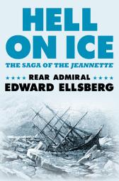 Icon image Hell on Ice: The Saga of the Jeannette