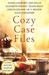 Icon image Cozy Case Files, A Cozy Mystery Sampler, Volume 13