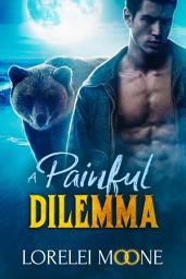 Icon image Scottish Werebear: A Painful Dilemma (A BBW Bear Shifter Paranormal Romance)