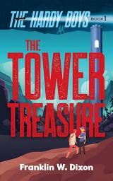 Icon image The Tower Treasure: The Hardy Boys Book 1