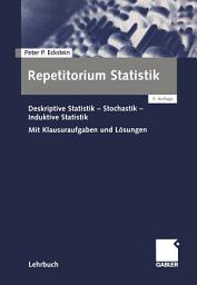 Icon image Repetitorium Statistik: Deskriptive Statistik-Stochastik-Induktive Statistik. Mit Klausuraufgaben und Lösungen, Ausgabe 5