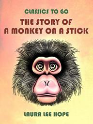 Icon image The Story Of A Monkey On A Stick