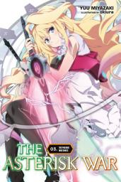 Icon image The Asterisk War: The Asterisk War, Vol. 3 (light novel)