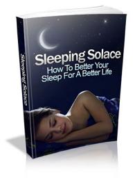 Icon image Sleeping Solace: How To Better Your Sleep For A Better Life