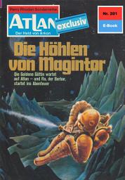 Icon image Atlan 201: Die Höhlen von Magintor: Atlan-Zyklus "Der Held von Arkon"