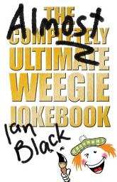 Icon image The Almost Completely Ultimate Weegie Jokebook
