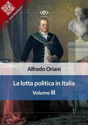 Icon image La lotta politica in Italia. Volume III