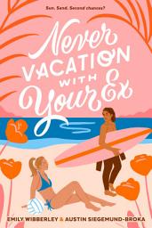 Icon image Never Vacation with Your Ex