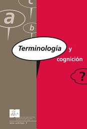 Icon image Terminología y cognición: II Simposio Internacional de Verano de Terminología (13-16 de julio de 1999)