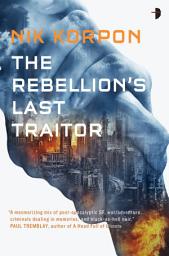 Icon image The Rebellion's Last Traitor