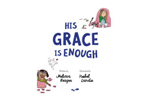 Icon image His Grace Is Enough: How God Makes It Right When We've Got It Wrong