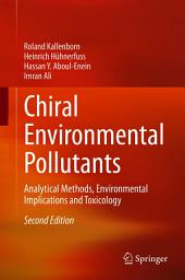 Icon image Chiral Environmental Pollutants: Analytical Methods, Environmental Implications and Toxicology, Edition 2