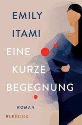 Icon image Eine kurze Begegnung: Roman