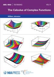 Icon image The Calculus of Complex Functions