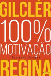 Icon image 100% Motivação (Nova edição): Vencendo desafios