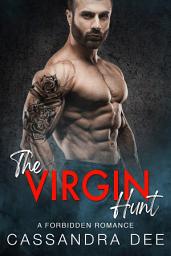 Icon image The Virgin Hunt: A Forbidden Romance