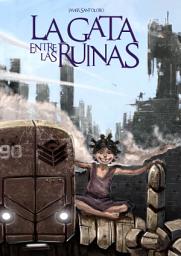 Icon image La Gata entre las ruinas: Las Precuelas de Corazones de Hierro 1