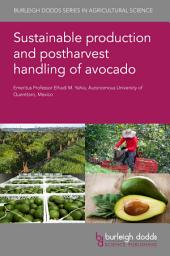 Icon image Sustainable production and postharvest handling of avocado