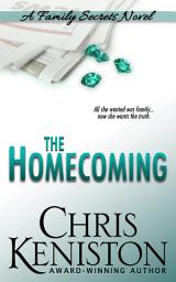 Icon image The Homecoming: A Family Secrets Novel