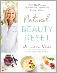 Icon image Natural Beauty Reset: The 7-Day Program to Harmonize Hormones and Restore Radiance