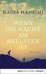Icon image Wenn die Nacht am hellsten ist: Roman
