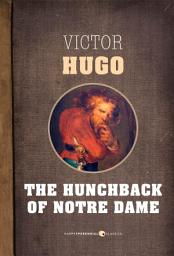 Icon image The Hunchback Of Notre Dame: or, Notre Dame de Paris