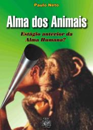 Icon image Alma dos animais: Estágio anterior da alma humana ?