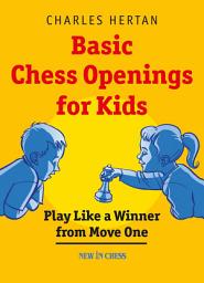 Icon image Basic Chess Openings for Kids: Play like a Winner from Move One