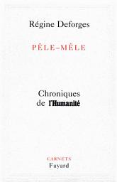 Icon image Pêle-Mêle: Chroniques de l'Humanité