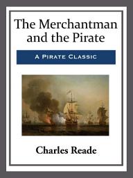 Icon image The Merchantman and the Pirate